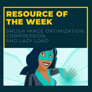 Digital Learning Design recommended resource of the week - Smush