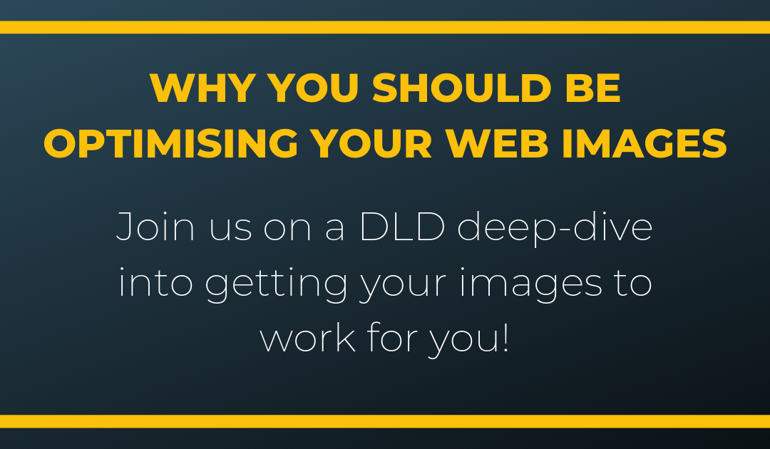 Why you should be optimising your web images